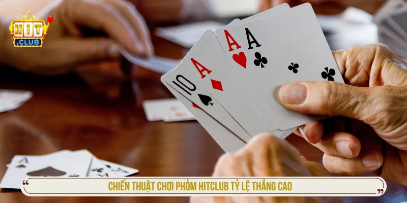 Hướng Dẫn Chơi Phỏm HITCLUB Từ A-Z Cho Người Mới Tip chơi phỏm HITCLUB thắng nhanh thưởng lớn