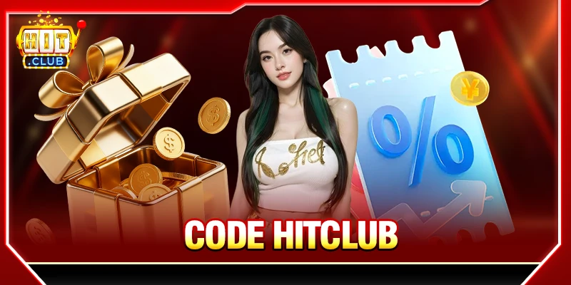 Code HITCLUB Mới Hôm Nay - Nhận Giftcode Giá Trị Cực Cao code hitclub
